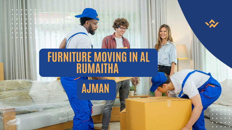 Furniture Moving in Al Rumaitha Ajman