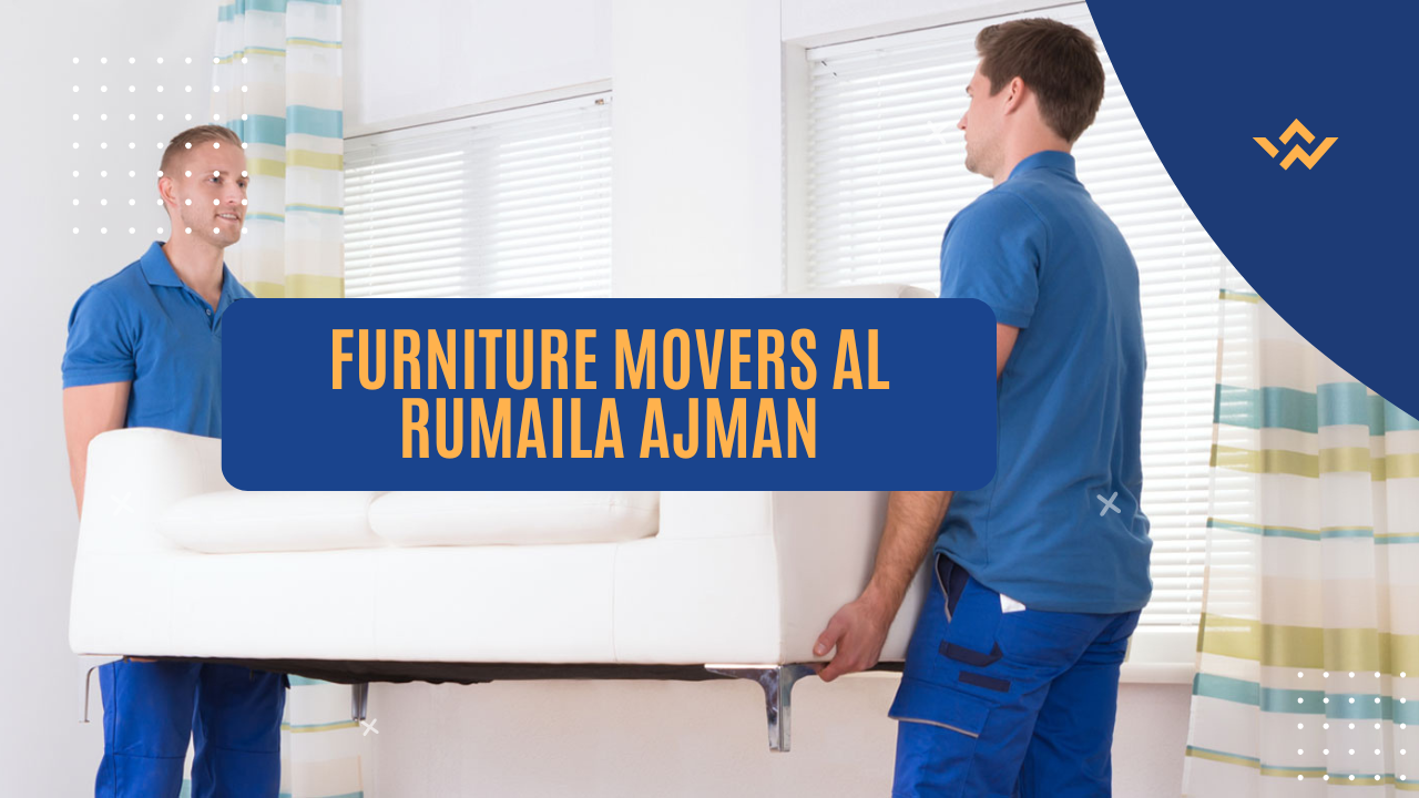 Furniture movers Al Rumaila Ajman